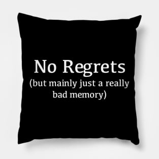 No Regrets Pillow