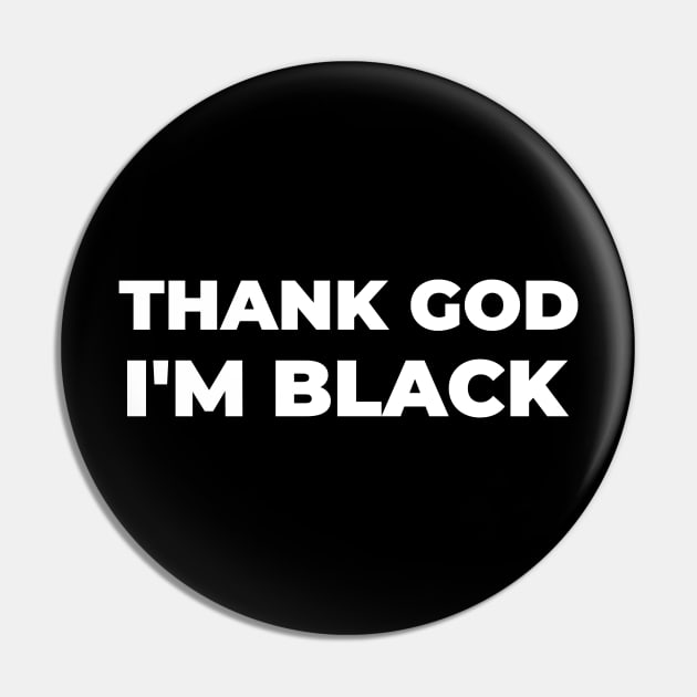 Thank God I'm Black Pin by Pro Melanin Brand