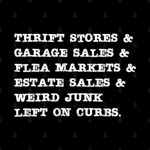 Thrift store, Flea Market and Garage Sale by Huhnerdieb Apparel