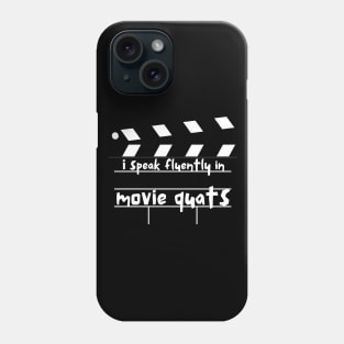 I Speak Fluently In Movie Quotes Phone Case