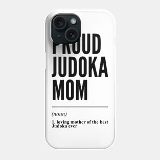 Proud Judoka Mom Funny Definition Phone Case