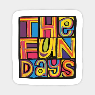 The Fun Days Happy Mondays Style Design Magnet