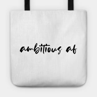 ambitious af Tote