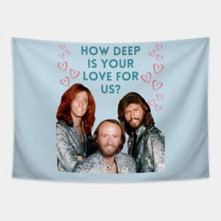 BeeGees How Deep Is Your Love For Us Tapestry