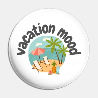 Vacation Mood Pin