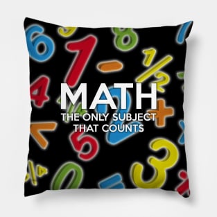 Math. The Only Subject That Counts Pillow