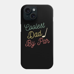 Coolest Dad By Par Retro Funny Fathers day Golf Phone Case