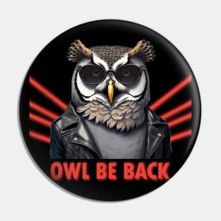 Owl Be Back 80s Retro Movie Funny Design Pin
