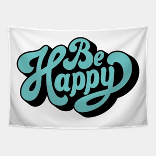 Be happy Tapestry