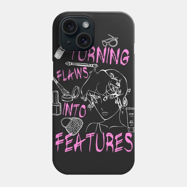 Turning Flaws into Features (Makeup Artist) Phone Case by jslbdesigns