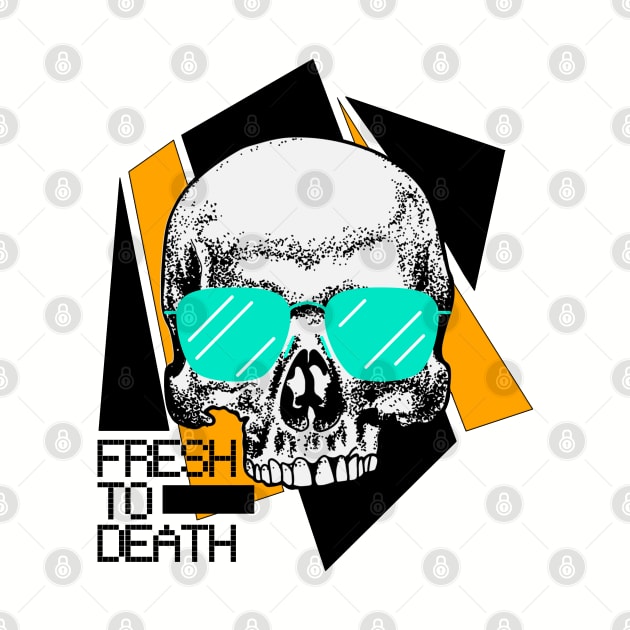 Skull with sunglasses - Fresh to Death by AnAzArt