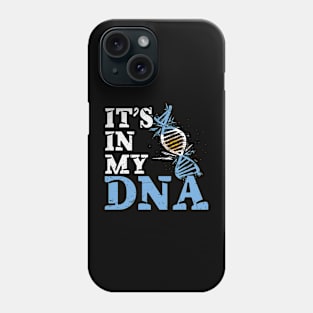 It's in my DNA - Argentina Phone Case