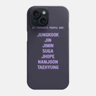 My favorite people are bts Phone Case