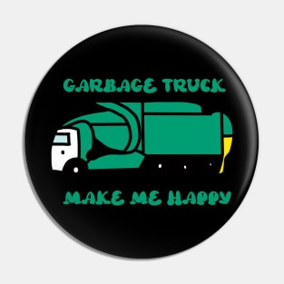 Garbage Truck Make Me Happy Groovy Pin