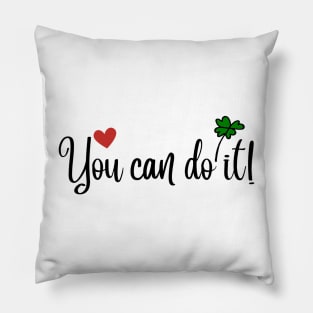 You can do it! Pillow