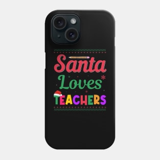 Santa Loves Teacher Funny Christmas T-shirt Phone Case