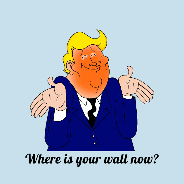 Discover Where is your wall now? - Where Is Your Wall Now - T-Shirt