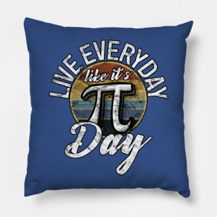 Live Everyday Like It’s Pi Day 2 Pillow