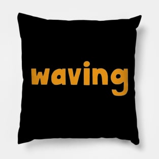 This is the word WAVING Pillow