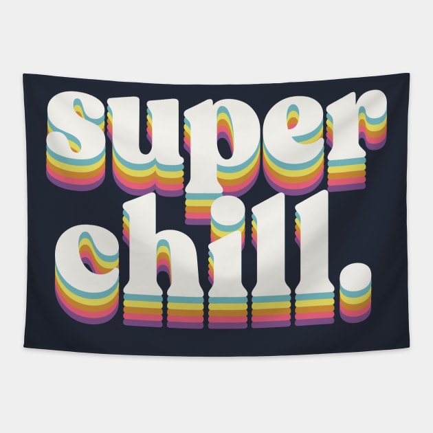 Super Chill. Tapestry by DankFutura