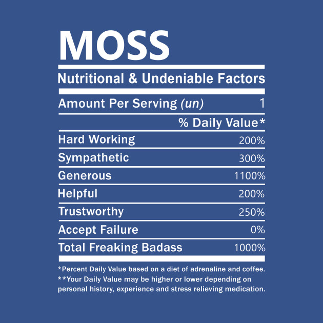 Disover Moss Name T Shirt - Moss Nutritional and Undeniable Name Factors Gift Item Tee - Moss - T-Shirt