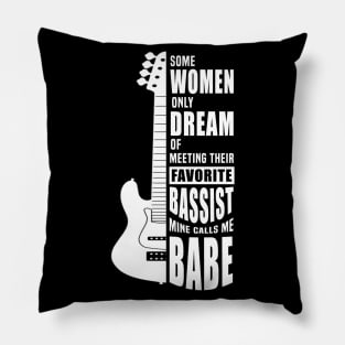 Some Women Only Dream Of Meeting Their Favorite bassist Tee Pillow