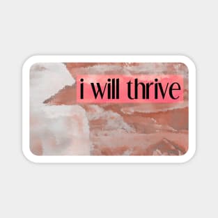 i will thrive Magnet