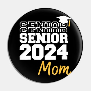 Proud Senior Mom 2024 Graduate Seniors 2024 Pin