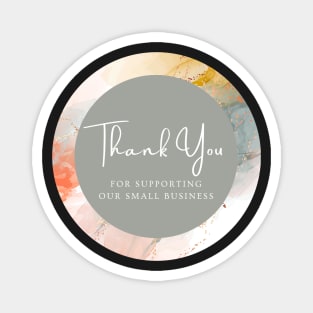 Thank You for supporting our small business Sticker Magnet