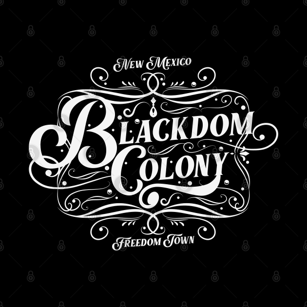 Blackdom Colony by CTShirts