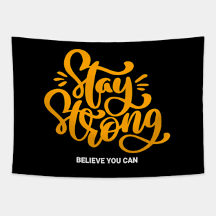 Stay Strong Believe You Can Tapestry