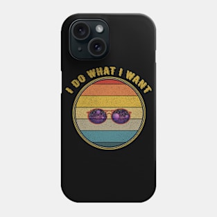 I Do What I Want Galaxy Sunglasses Distressed Phone Case