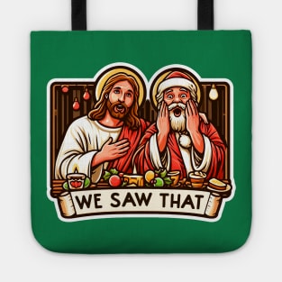 We Saw That meme Jesus Christ Santa Claus Christmas Party Tote