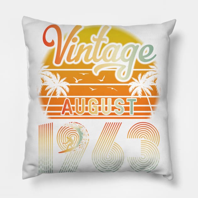 Summer Vintage August 1963 Happy Birthday 57 Years Old To Me Papa Daddy Brother Uncle Son Cousin Pillow by bakhanh123