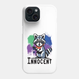 The Raccoon is Innocent Phone Case