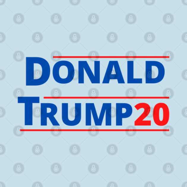 Discover DONALD TRUMP 2020 - Donald Trump President - T-Shirt