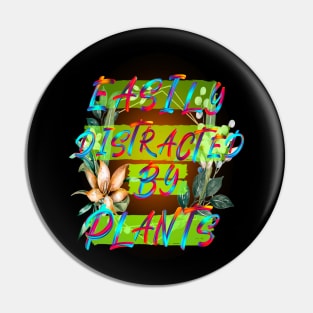 Easily Distracted by Plants Pin