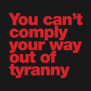 Tyranny T-Shirt