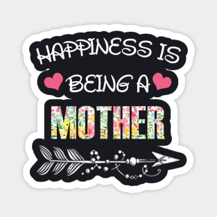 Happiness is being mother floral gift Magnet