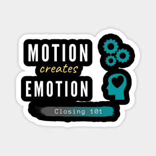 Motion creates Emotion Magnet