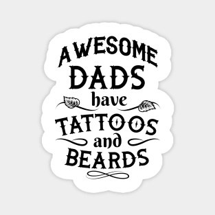 Awesome Dad Have Tattoos And Beards Gifts For Dad - Funny Fathers Days Magnet