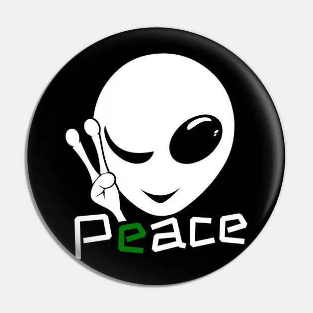 Alien Peace Shirt Cool Ufo Believer Alien Pin Teepublic Au