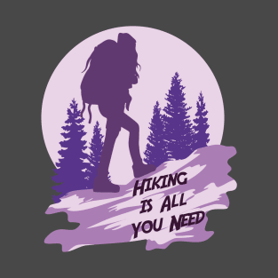 Hiking is All You Need T-Shirt