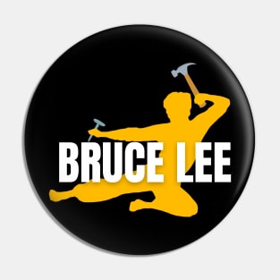 Bruce Lee Home Builder Pin