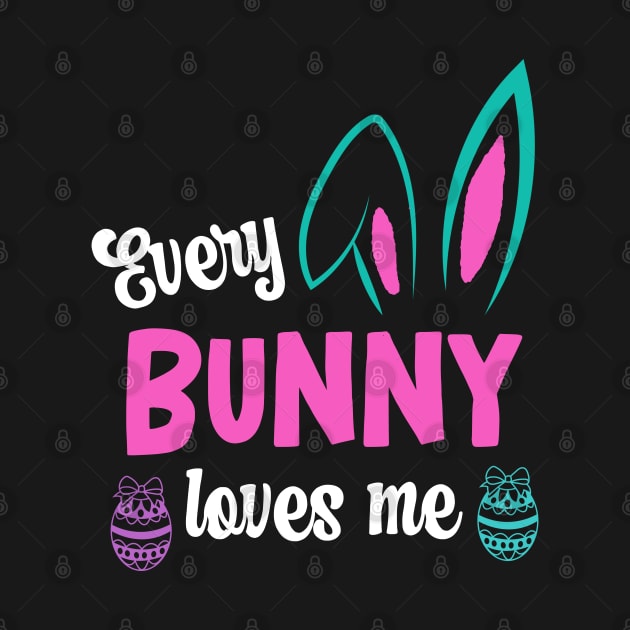 Every Bunny Loves Me by Cor Designs