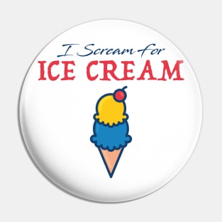 I scream for Ice Cream Pin