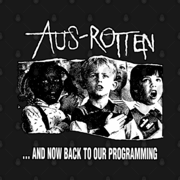 Discover Aus - Rotten And Now Back To Our Programming - Hardcore Punk - T-Shirt