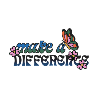 Make a Difference T-Shirt