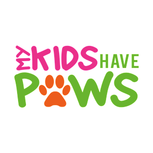 My Kids Have Paws T-Shirt