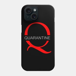 Quarantine 1 Phone Case